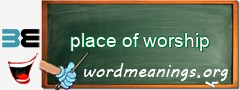 WordMeaning blackboard for place of worship